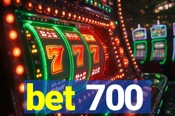 bet 700